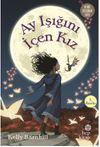 Ay Işığını İ&ccedil;en Kız (Ciltli)