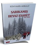 Sarıkamış Beyaz Esaret & Top Yolu