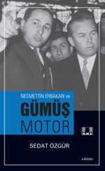 Necmettin Erbakan ve Gümüş Motor