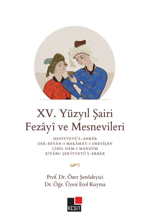 XV. Yüzyıl Şairi Fezayi ve Mesnevileri