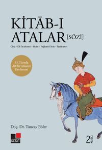 Kitab-ı Atalar (Sözi) & Giriş- Dil İncelemesi - Metin - Bağlamlı Dizin - Tıpkıbasım