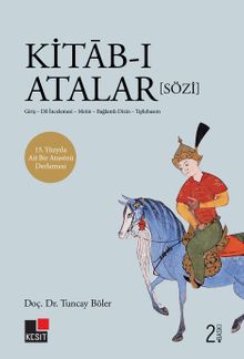 Kitab-ı Atalar (Sözi) & Giriş- Dil İncelemesi - Metin - Bağlamlı Dizin - Tıpkıbasım