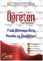 Öğreten Fizik Fasikülleri / Fizik Bilimine Giriş Madde ve Özellikleri