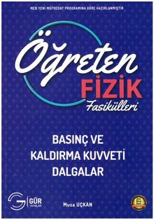 Öğreten Fizik Fasikülleri Basınç ve Kaldırma Kuvveti Dalgalar