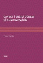 Gaybet-i Suğra Dönemi Şii Kum Hadisçiliği