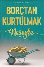 Borçtan Kurtulmak & Neşeyle 