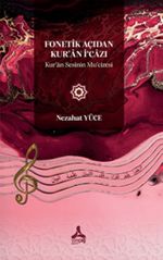 Fonetik Açıdan Kur'an İ‘cazı & Kur'an Sesinin Mu‘cizesi