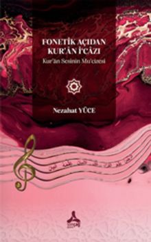 Fonetik Açıdan Kur'an İ‘cazı & Kur'an Sesinin Mu‘cizesi