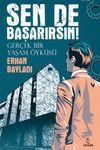 Sen De Başarırsın! & Ger&ccedil;ek Bir Yaşam &Ouml;yk&uuml;s&uuml;