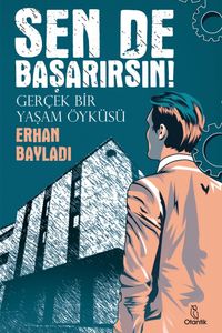 Sen De Başarırsın! & Gerçek Bir Yaşam Öyküsü
