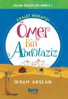 Adalet Muhafızı &Ouml;mer Bin Abd&uuml;laziz / İslam &Ouml;nc&uuml;leri Serisi 1