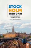Stockholm Tren Garı & Hasret &Ccedil;ekenlerin Buluşma Noktası