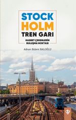 Stockholm Tren Garı & Hasret Çekenlerin Buluşma Noktası