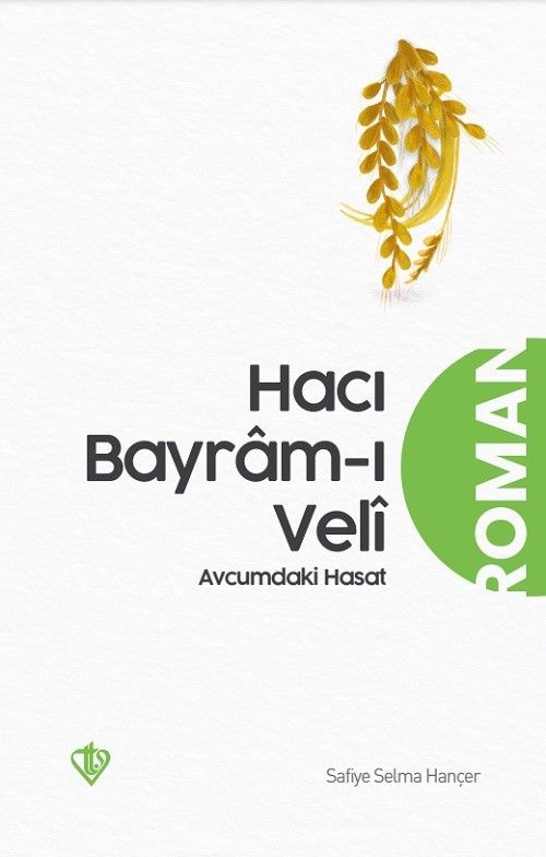 Avucumdaki Hasat (Hacı Bayram-ı Veli) 