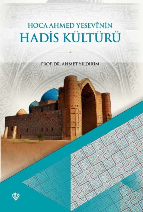Hoca Ahmed Yesevi'nin Hadis Kültürü
