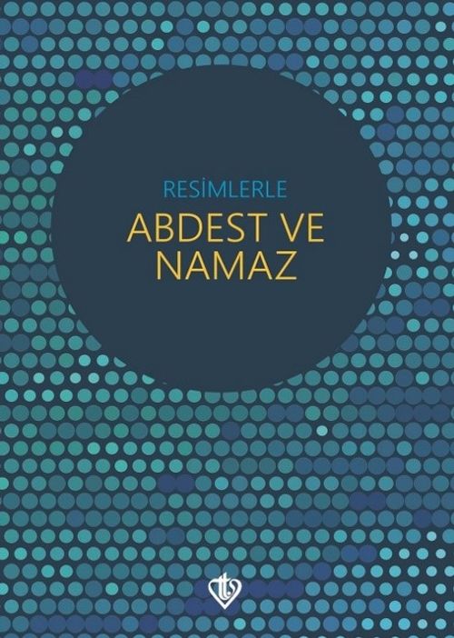 Resimlerle Abdest ve Namaz (Orta Boy)