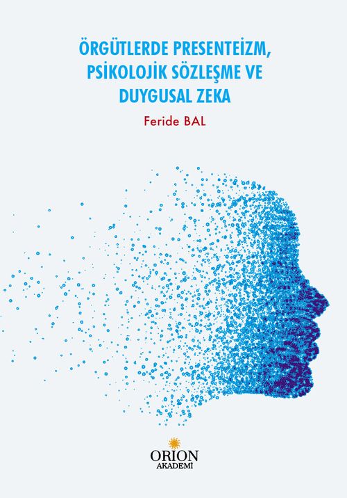 Örgütlerde Presenteizm, Psikolojik Sözleşme ve Duygusal Zeka