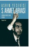 Asrın Yesevisi S. Ahmet Arvasi