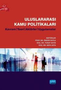 Uluslararası Kamu Politikaları & Kavram, Teori, Aktörler, Uygulamalar