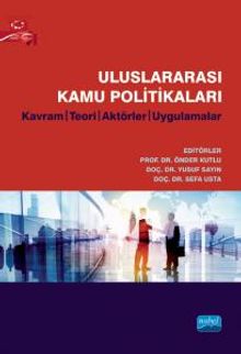 Uluslararası Kamu Politikaları & Kavram, Teori, Aktörler, Uygulamalar