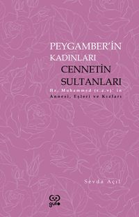 Peygamberin Kadınları Cennetin Sultanları