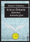 Erken &Ouml;l&uuml;ml&uuml; Şairler Antolojisi