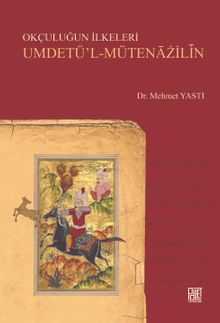 Okçuluğun İlkeleri & Umdetü'l-Mütenazilin