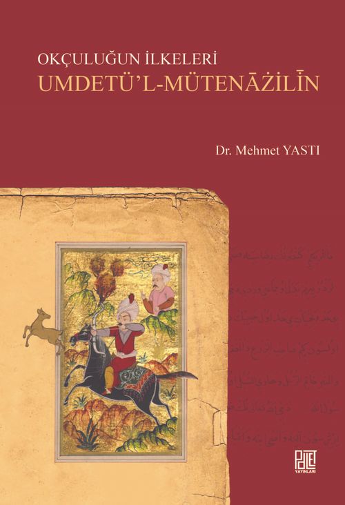 Okçuluğun İlkeleri & Umdetü'l-Mütenazilin
