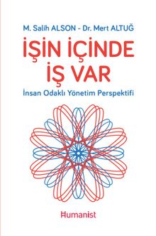 İşin İçinde İş Var: İnsan Odaklı Yönetim Perspektifi