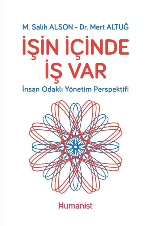 İşin İçinde İş Var: İnsan Odaklı Yönetim Perspektifi