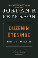 Düzenin Ötesinde & Hayat İçin 12 Kural Daha