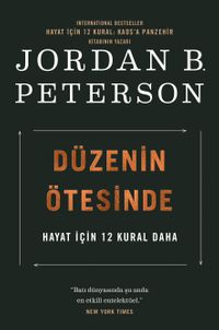 Düzenin Ötesinde & Hayat İçin 12 Kural Daha