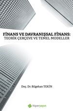 Finans ve Davranışsal Finans: Teorik Çerçeve ve Temel Modeller