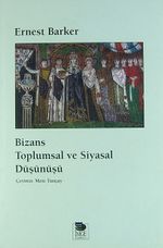 Bizans Toplumsal ve Siyasal Düşünüşü