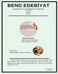 Bend Edebiyat Düşünce ve Medeniyet Dergisi Sayı:1  Yıl:2022