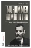 Muhammed Hamidullah & Modern Bir Müslüman Alimin İlmi Portresi