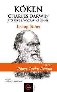 Köken -  Dünya Tersine Dönsün (2. Kitap) & Charles Darwin Üzerine Biyografik Roman