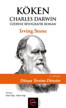 Köken -  Dünya Tersine Dönsün (2. Kitap) & Charles Darwin Üzerine Biyografik Roman