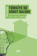 Türkiye'de Konut Balonu & İnşaat Gayrimenkul Furyası ve Türkiye Ekonomisi