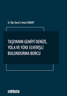 Taşıyanın Gemiyi Denize, Yola ve Yüke Elverişli Bulundurma Borcu