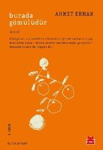 Burada Gömülüdür / Bütün Şiirleri 2. Cilt