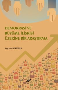 Demokrasi ve Ekonomik Büyüme İlişkisi Üzerine Bir İnceleme