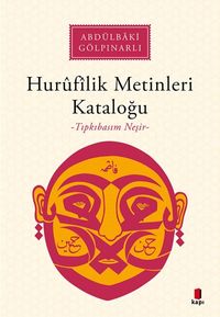 Hurûfîlîk Metinleri Kataloğu (Tıpkıbasım Neşir)