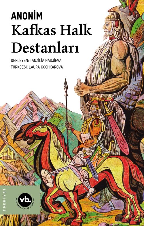 Kafkas Halk Destanları & Karaçay Ve Malkarların Nart Destanları 