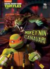 Mikey'nin Canavarı / Gen&ccedil; Mutant Ninja Kaplumbağalar