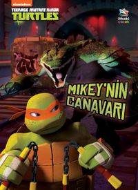 Mikey'nin Canavarı / Genç Mutant Ninja Kaplumbağalar