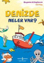 Denizde Neler Var? / Boyama Kitaplarım (4-5 Yaş)