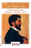 Turfanda mı, Yoksa Turfa mı?