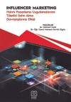 Influencer Marketing & Hatırlı Pazarlama Uygulamalarının T&uuml;ketici Satın Alma Davranışlarına Etkisi