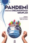 Pandemi S&uuml;recinde Dezavantajlı Gruplar